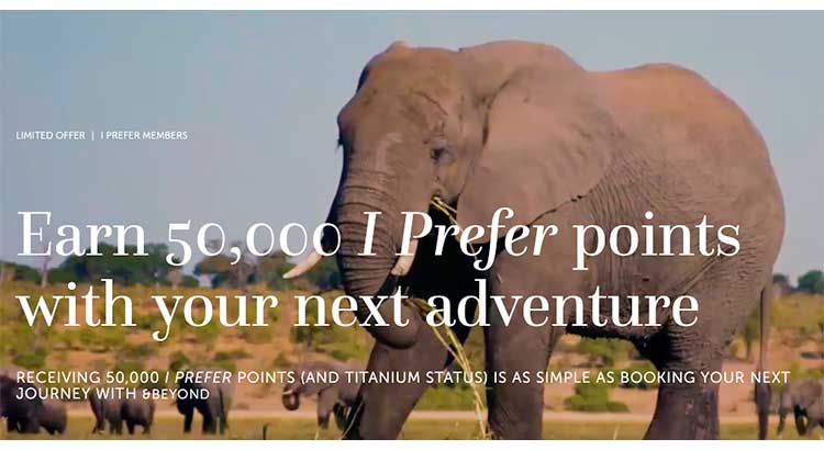 February 12 Bonus Offer Highlight: Preferred Hotel Group I Prefer – 50,000 bonus points + Titanium Status with andBeyond stays